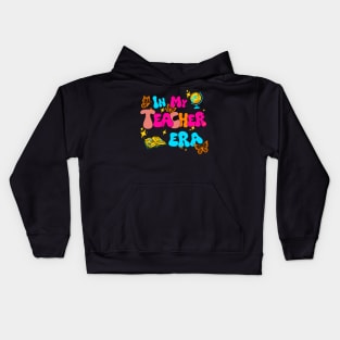 In My Teacher Era, Funny Teacher Kids Hoodie